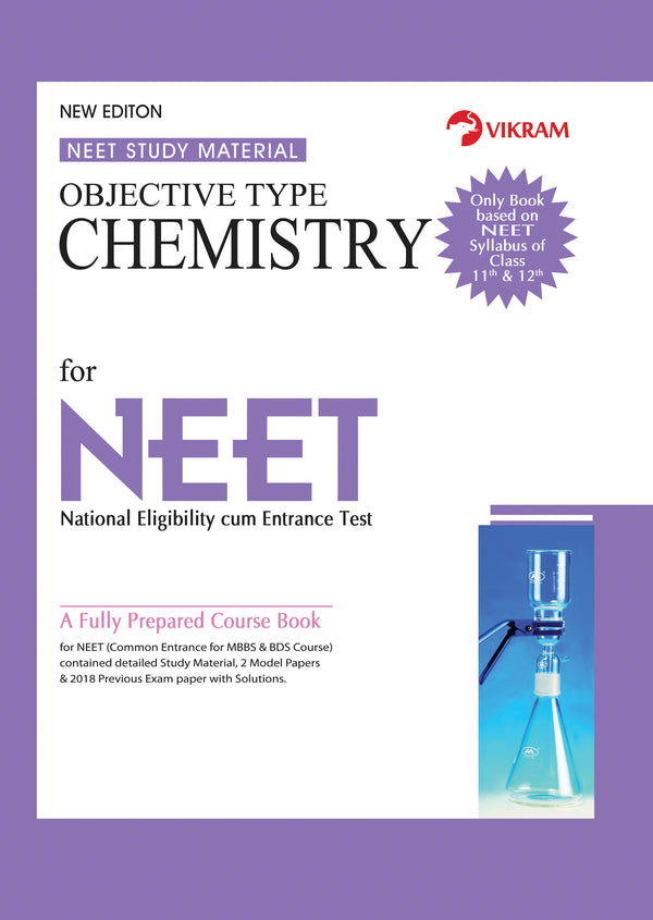 NEET - Objective Type CHEMISTRY (A Fully Prepared Course Book) - Vikram Books