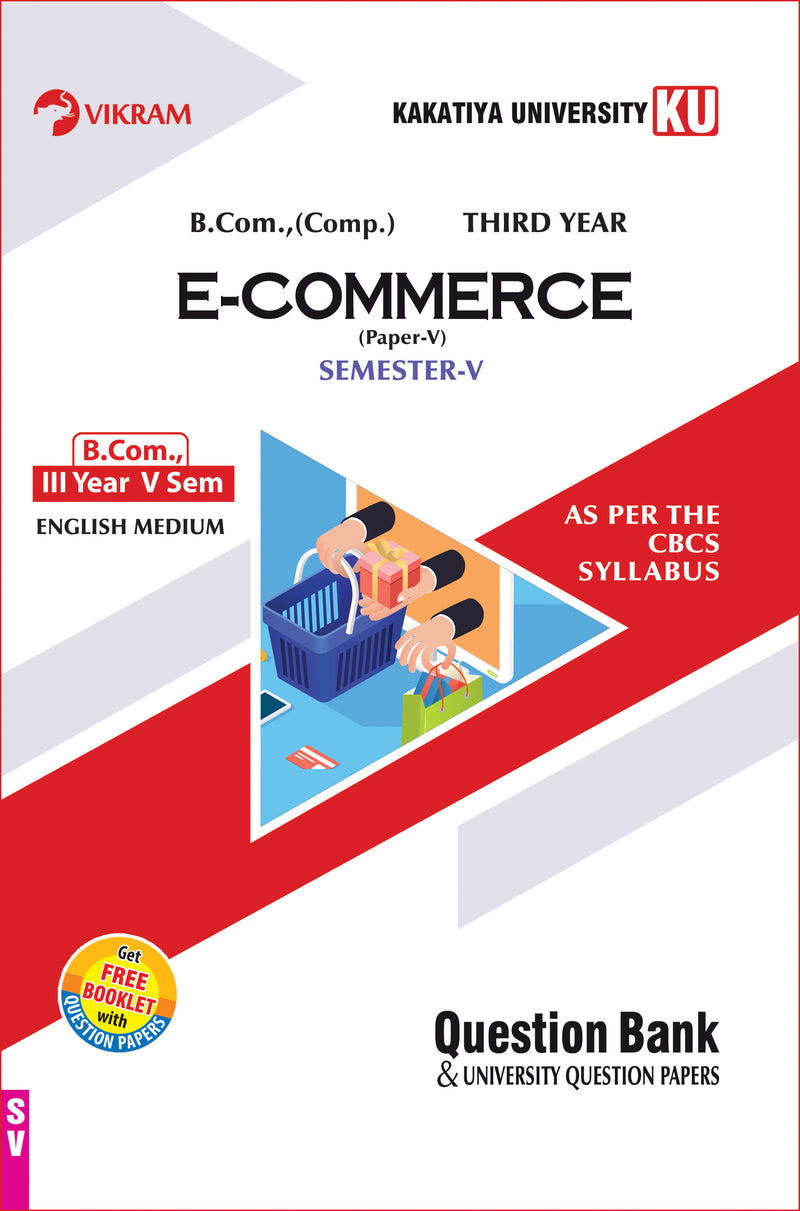 B.Com. (Comp.)  Third Year - E-COMMERCE (Paper - V) Semester - V : Kakatiya University - Vikram Books