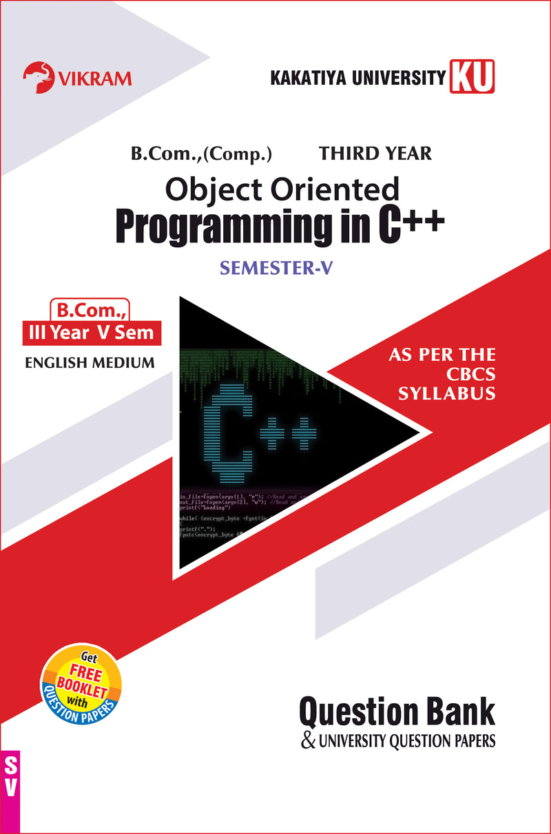 B.Com.  Third Year  - OBJECT ORIENTED PROGRAMMING IN C++ (EM) : Semester - V : Kakatiya University - Vikram Books