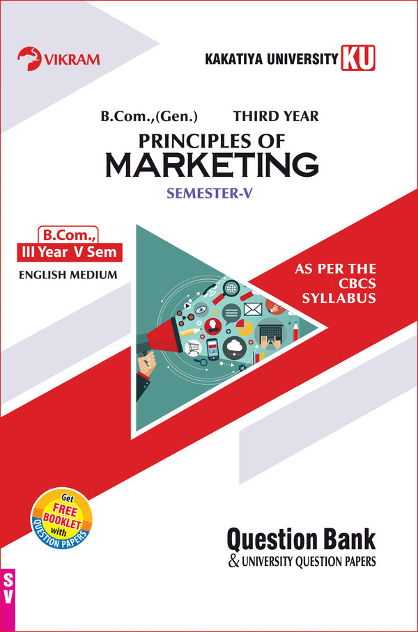 B.Com(Gen).    Third Year    PRINCIPLES OF MARKETING (EM) SEMESTER - V : Kakatiya University - Vikram Books