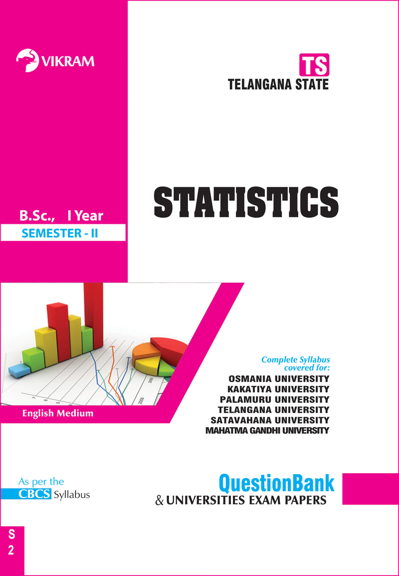 B.Sc.,   First Year ; STATISTICS  (English Medium) : Semester - II : Question Bank with University Exam Papers : Telangana State Universities : - Vikram Books