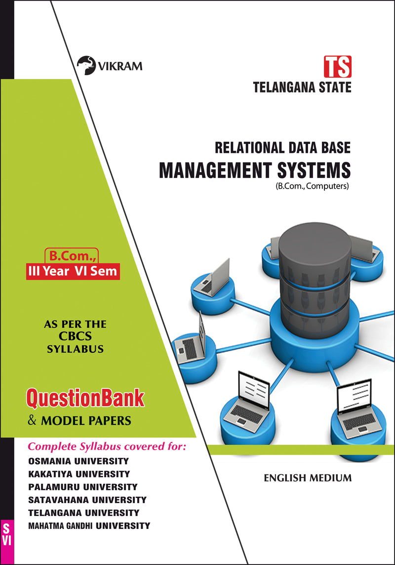 B.Com.,   Third Year : RELATIONAL DATABASE MANAGEMENT MANAGEMENT SYSTEMS (English Medium) : Semester - VI : Telangana State Universities - Vikram Books