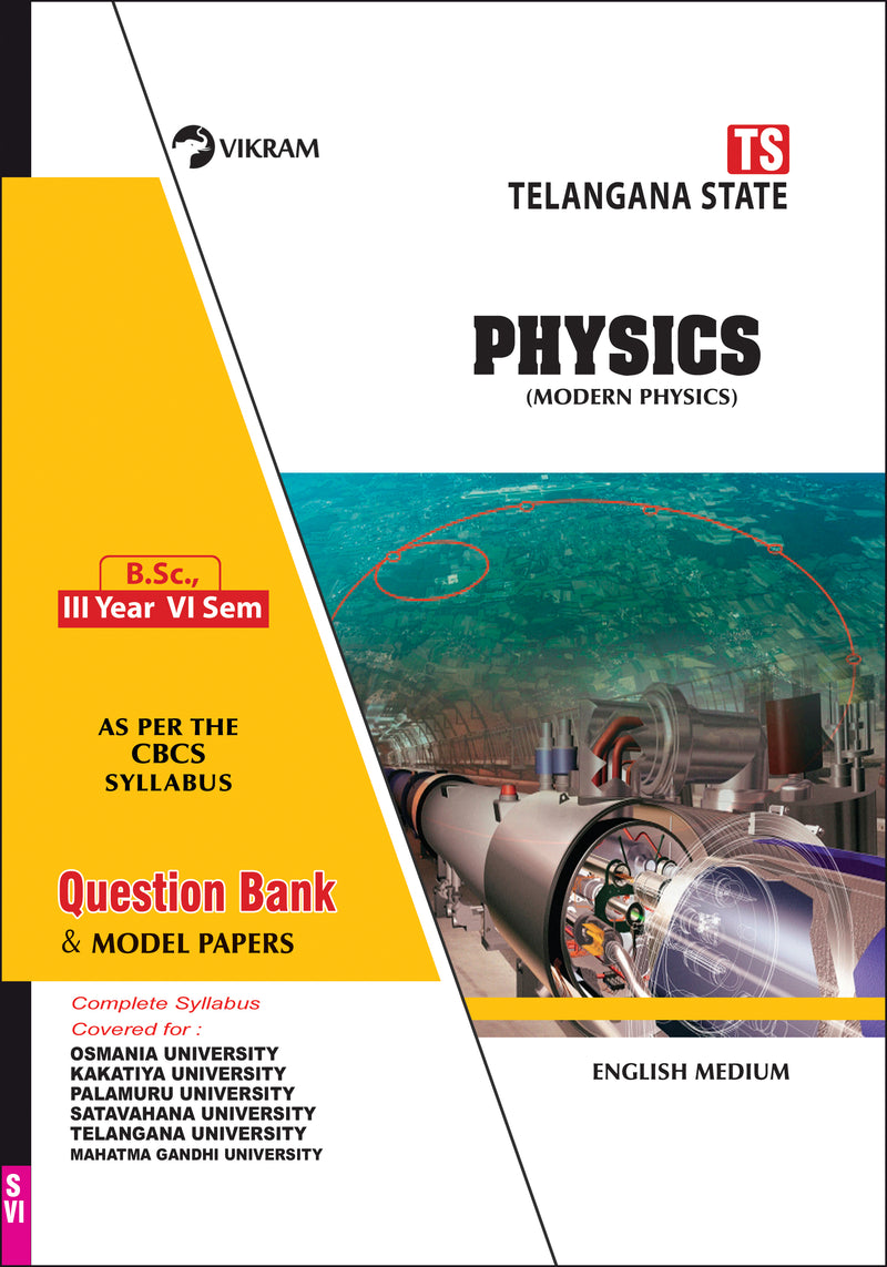 B.Sc.,  Third Year  -  PHYSICS (EM) Semester - VI : Telangana State Universities - Vikram Books