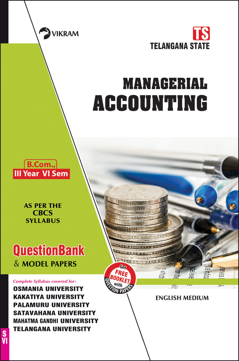 B.Com.,   Third Year : MANAGERIAL ACCOUNTING (English Medium) : Semester - VI : Telangana State Universities - Vikram Books