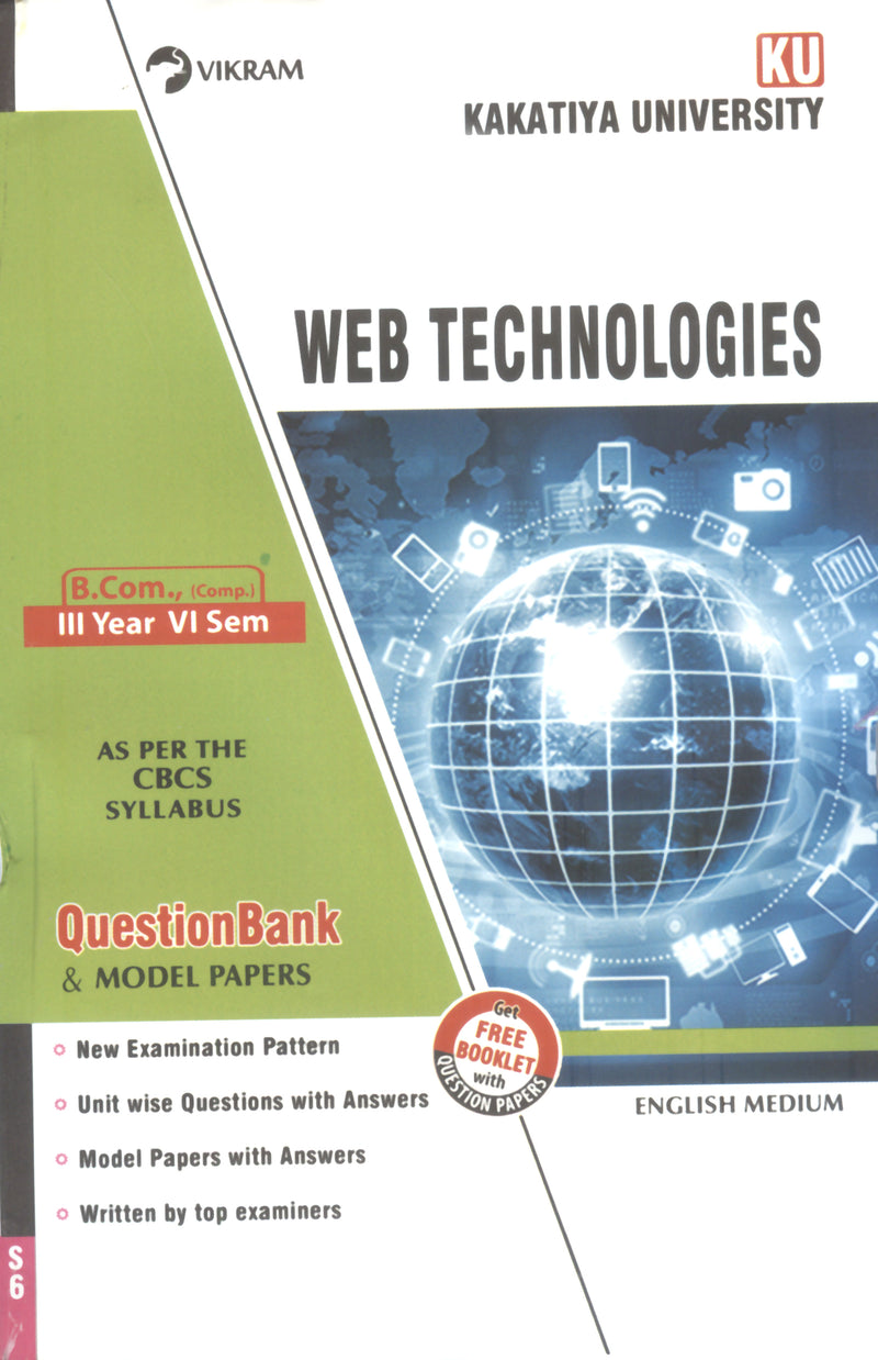 B Com., (Comp.)  Third Year  WEB TECHNOLOGIES  (English Medium)  Question Bank - Semester - VI :   Kakatiya University - Vikram Books