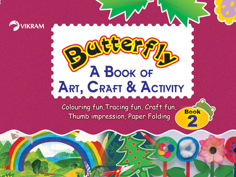 Vikram - Butterfly A Book of ART, CRAFT & ACTIVITY Book - 2 - Vikram Books