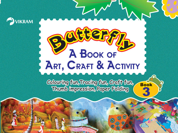 Vikram - Butterfly A Book of ART, CRAFT & ACTIVITY Book - 3 - Vikram Books