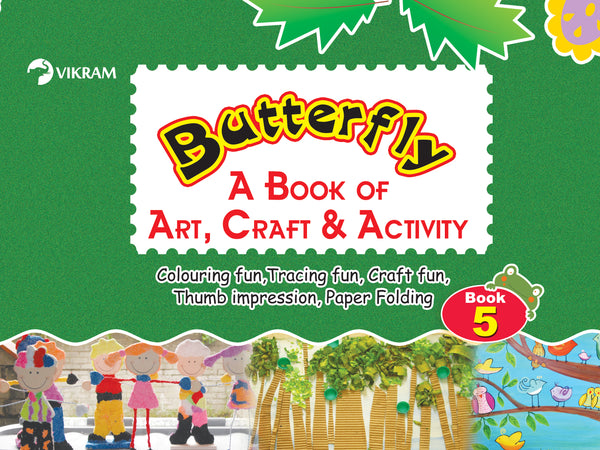 Vikram - Butterfly A Book of ART, CRAFT & ACTIVITY Book - 5 - Vikram Books