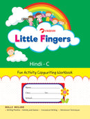 Little Fingers - HINDI - C (Fun Activity Copy Writing Book) - Vikram Books