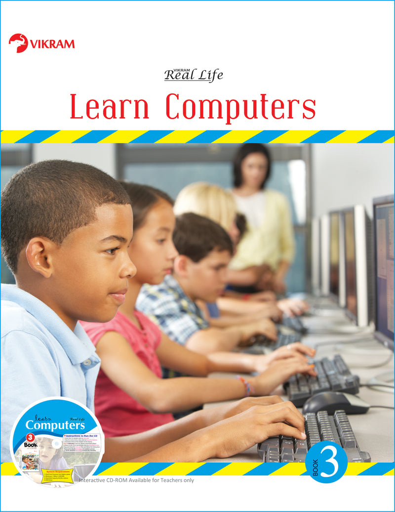 Real Life - LEARN COMPUTERS - Book - 3 - Vikram Books