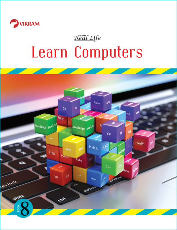 Real Life  -  LEARN COMPUTERS - Book - 8 - Vikram Books