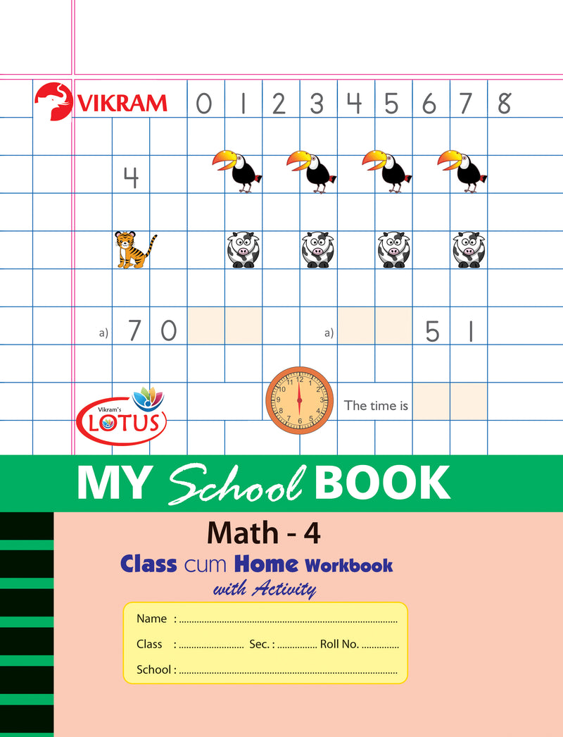 Lotus - MY SCHOOL BOOKS - MATH Class cum Home Workbook with Activity Book - 4 - Vikram Books