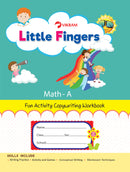 Little Fingers - MATH - A (Fun Activity Copy Writing Book) - Vikram Books