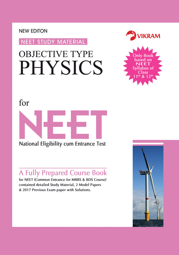 NEET - Objective Type PHYSICS (A Fully Prepared Course Book) - Vikram Books