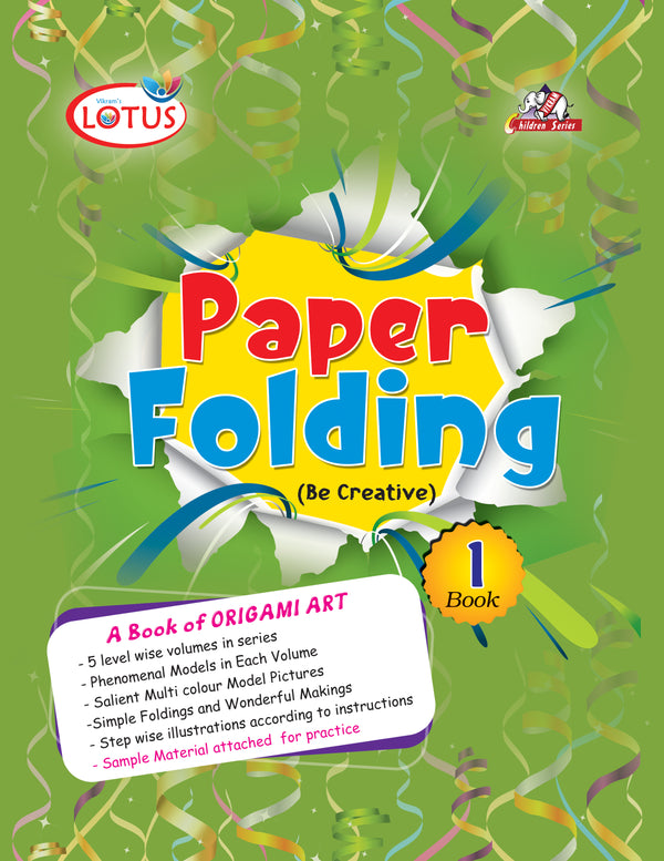PAPER FOLDING (Be Creative) A Book of Origami Art - Book- 1 - Vikram Books