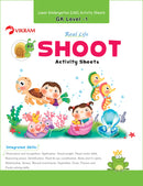 Real Life - Shoot Activity Sheets for LKG General Knowledge Level - 1 - Vikram Books