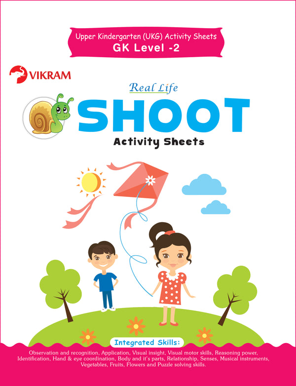 Real Life - Shoot Activity Sheets for UKG GENERAL KNOWLWDGE Level - 2 Activity Sheets - Vikram Books